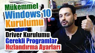 Windows 10 Kurulumu Nasıl Yapılır? | Driver kurulumu, gerekli programlar ve ince ayarlar