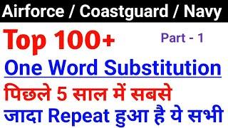 Top 100 One Word Substitutions For Airforce Coastguard & Navy Exam 2025