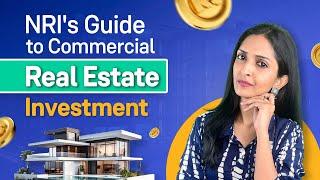 NRIs Invest in India: Commercial Real Estate Investment Guide | Groww NRI