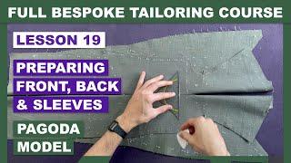 L19: Preparing Front, Back & Sleeves of Our Pagoda Jacket | Online Coat Making Course