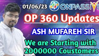 #ONPASSIVE 360 Updates by BOSS ASH MUFAREH||Life Changing Month|| #dipayanmanna