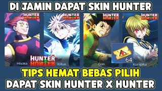 TIPS HEMAT DI JAMIN DAPAT SKIN HUNTER X HUNTER BEBAS PILIH ! HARGA PALING MURAH DAN 64 TIKET