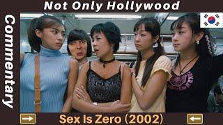 Sex Is Zero (2002) | Movie Commentary | Movie Review | South Korea |