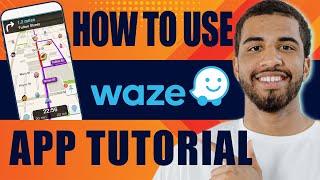 How to Use Waze App | Tutorial for Beginners (2025)