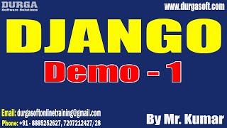 DJANGO tutorials || Demo - 1 || by Mr. Kumar On 15-05-2023 @9AM IST