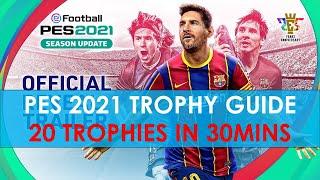 PES 2021 Trophy Guide | 20 Trophies in 30 minutes