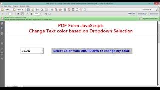 Adobe Acrobat Pro PDF Form Script to change Text color based on Dropdown selection