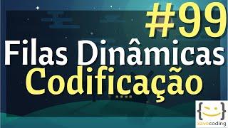 Estruturas de Dados 1 - #99 Filas Dinâmicas - Codificação