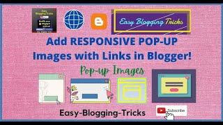 How to Add Responsive POP-UP Image in Blogger with Links? Help Video for Bloggers to Add POPUP Image