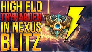 High Elo Tryharder in Nexus Blitz [League of Legends]