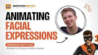 Free Workshop: Animating Facial Expressions with Disney Animator Brendan Gottlieb