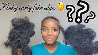 Fake Edges using KINKY CURLY hair / + 6 month Hair journey update!!