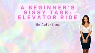 A Beginner's Sissy Task: Elevator Ride