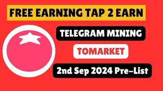 Tomarket Mine and Earn Airdrop || 2nd Sep Pre-List Date || Mining Hub