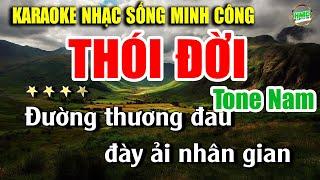 Karaoke THÓI ĐỜI Nhạc Trữ Tình Tone Nam Dễ Hát | Nhạc Xưa BOLERO Tuyển Chọn | Nhạc Sống Minh Công