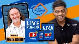 Live Streaming Made Easy with  @KevinKolbe   | The Stream Show