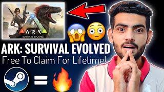 ARK Survival Evolved is Free To Claim For Lifetime | Steam = 