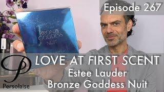 Estee Lauder Bronze Goddess Nuit perfume review on Persolaise Love At First Scent episode 267