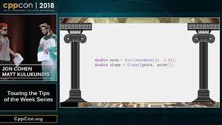 CppCon 2018: Jon Cohen & Matt Kulukundis “Touring the Tips of the Week Series”