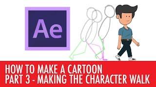 How to animate a walk cycle in After Effects - Making a cartoon Part 3