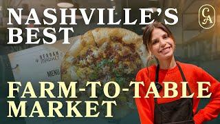 Nashville's BEST Farm-to-Table Market!