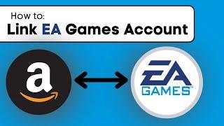 How To Link EA Account To Amazon Prime - EA Games