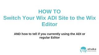 How to Switch Wix ADI to Wix Editor