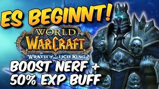 LvL Booster Nerf ist da | Wotlk Release Datum | 50% EXP Buff | Pre Patch Start?!