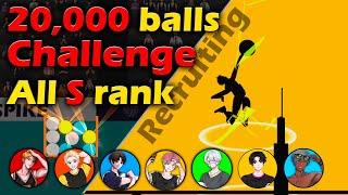20 000 balls. Challenge ( Testing ). Recruiting all S Rank. The Spike. Volleyball 3x3
