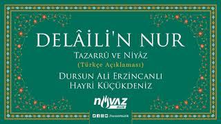 Dursun Ali Erzincanlı / Hayri Küçükdeniz - Delaili'n Nur Duası (Türkçe Açıklaması)