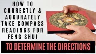 How To Correctly & Accurately Take Feng Shui Compass Readings #fengshuicompassreading #fengshuibagua