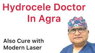 Hydrocele Doctor in Agra, Laser treatment, What is best treatment for Hydrocele, Hydrocele meaning