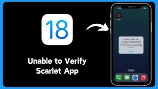 How to Fix Unable to Verify App Scarlet: An Internet Connection is Required Scarlet: iOS 18