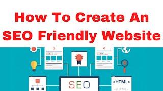 How To Create An SEO Friendly Website - Website Design for SEO tutorial 2020