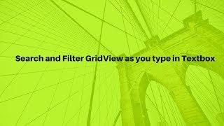 Search and Filter GridView as you type in TextBox
