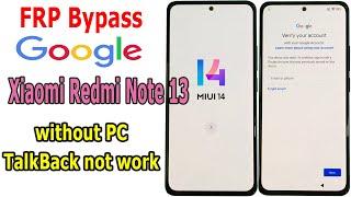 FRP Bypass Google account lock Xiaomi Redmi Note 13 Miui 14 android 13, TalkBack not working