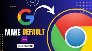 Set Google as the Default Search Engine in Chrome Browser in 2024 | Yahoo Problem Solved 100%