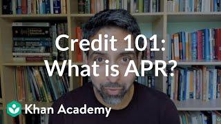 Credit 101: What is APR and why does it matter? | Loans and debt | Financial Literacy | Khan Academy