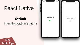 React Native: Handle Button Switch