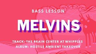 MELVINS - The Brain Center At Whipple's Bass Lesson w/TAB