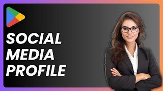 How To Make A Perfect Social Media Profile