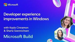 Developer experience improvements in Windows | BRK242