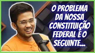 QUAL É O PROBLEMA DA CONSTITUIÇÃO FEDERAL BRASILEIRA? - Kim Kataguiri | Godela Cortes