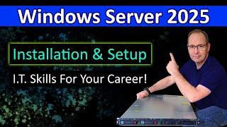 Windows Server 2025 Installation and Configuration