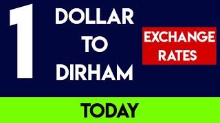 1 USD TO AED Dollars to Dirhams Rates Today