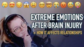 Extreme Emotions After Brain Injury + How it Affects Relationships