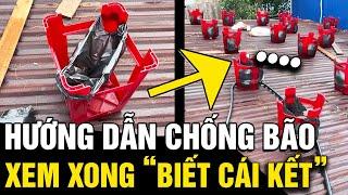 Quay clip hướng dẫn 'CHỐNG BÃO', dân tình xem xong liền biết 'TỔNG THIỆT HẠI' | Tin Nhanh 3 Phút