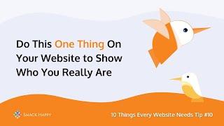 10 Things Every Website Needs - Show Them Who You Are