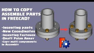 How to Copy Assembly Parts in FreeCAD