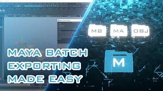 Maya File Batch Export